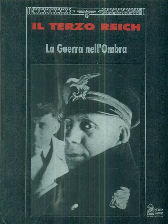 Il terzo Reich. La guerra nell'ombra
