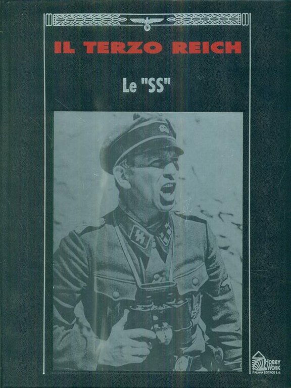 Il Terzo Reich. Le SS