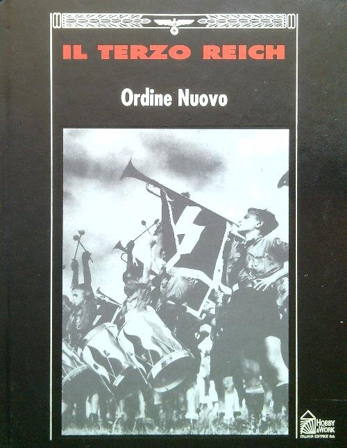 Il Terzo Reich. Ordine Nuovo