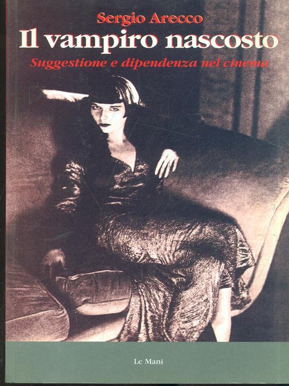 Il vampiro nascosto. Suggestione e dipendenza nel cinema