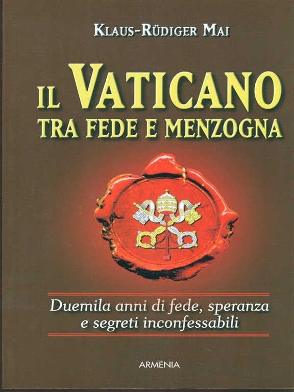Il Vaticano tra fede e menzogna