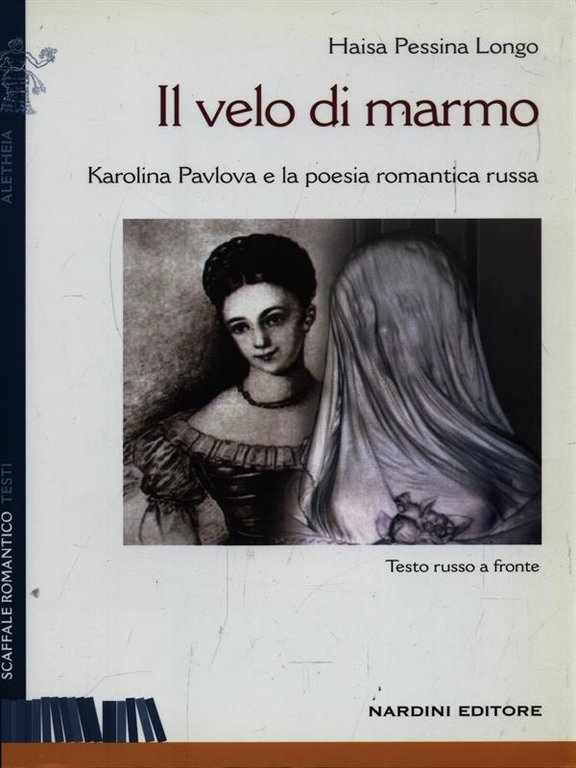 Il velo di marmo. Karolina Pavlova e la poesia romantica …