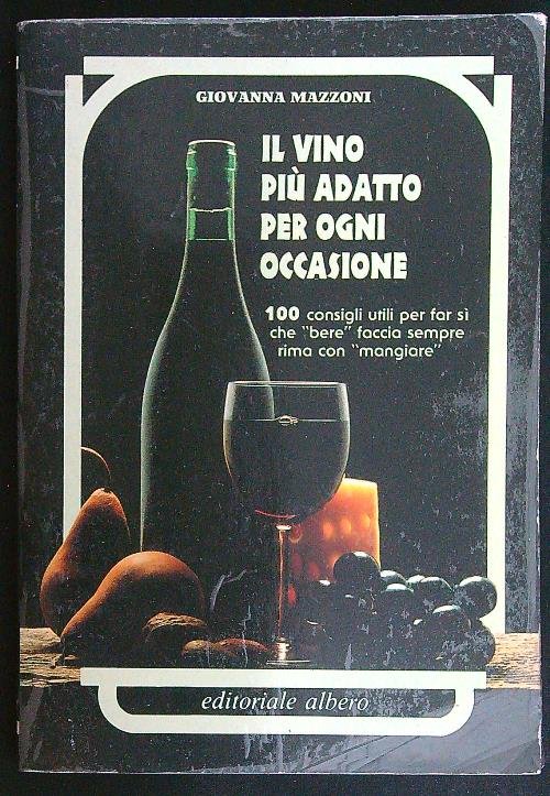 Il vino piu' adatto per ogni occasione