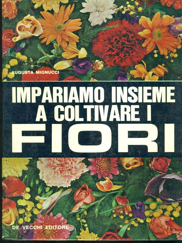 Impariamo insieme a coltivare i fiori