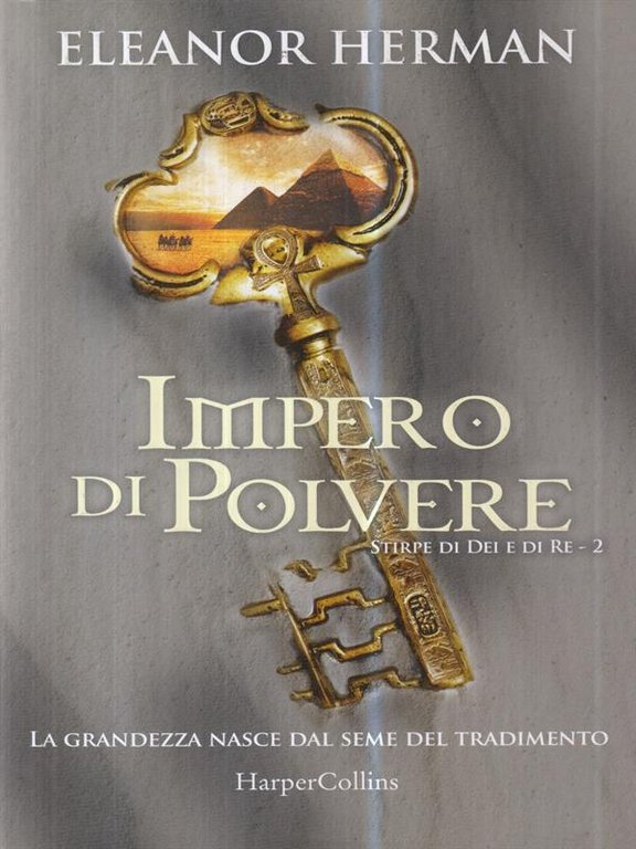 Impero di polvere. Stirpe di dei e di re. Vol. …