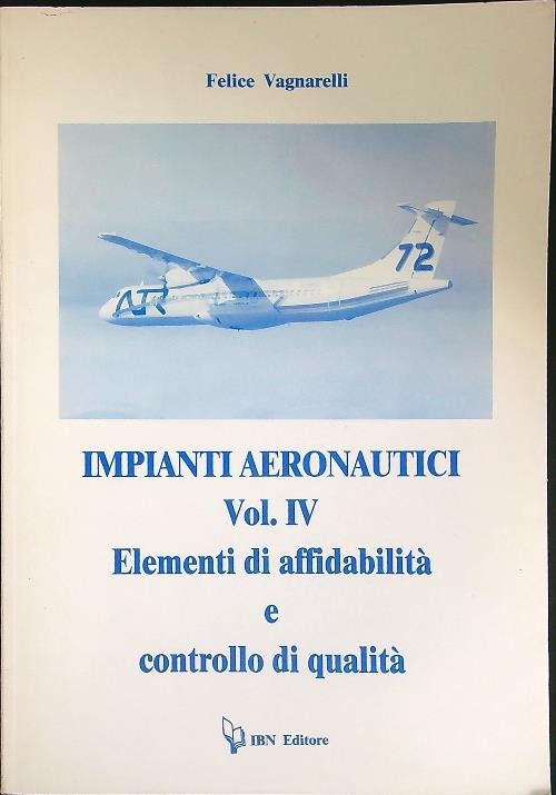 Impianti aeronautici Vol IV Elementi di affidabilita' e controllo di …