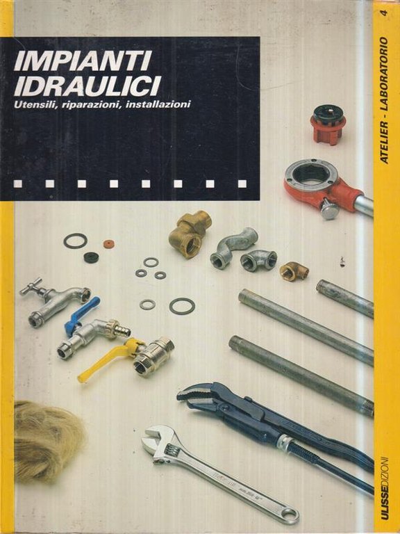 Impianti Idraulici. Utensili, riparazioni, installazioni