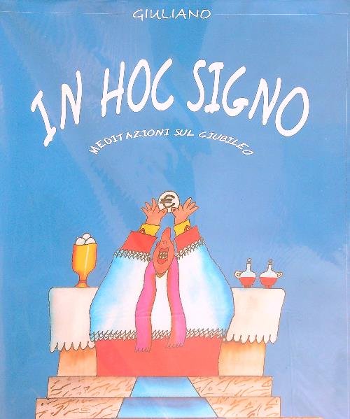 In hoc signo. Meditazioni sul giubileo