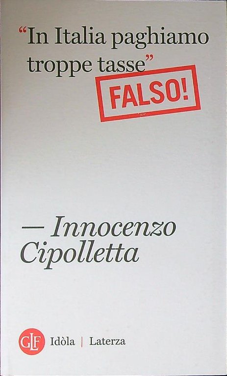 «In Italia paghiamo troppe tasse». Falso!