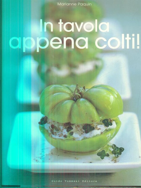 In tavola appena colti!