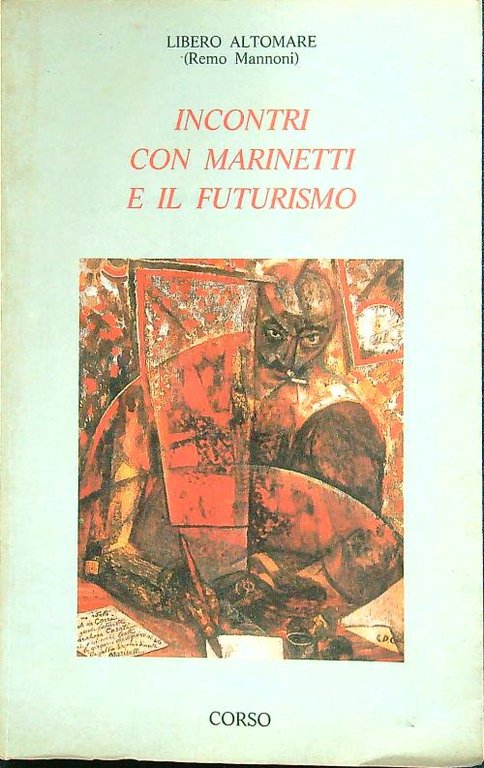 Incontri con Marinetti e il futurismo