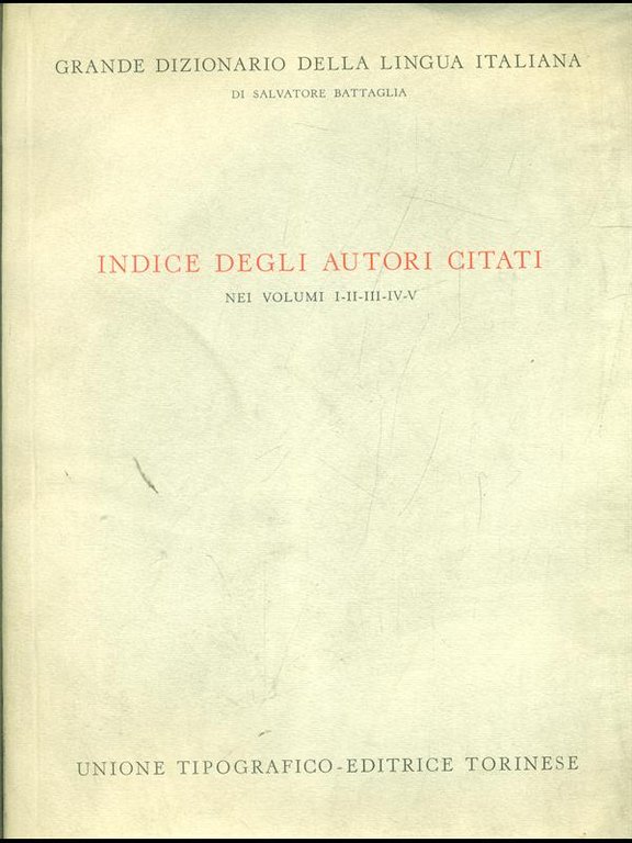 Indice degli autori citati nei vol. I-V- Grande Dizionario della …