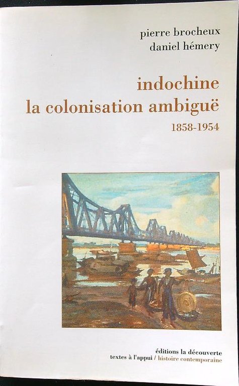 Indochine : La Colonisation ambigue