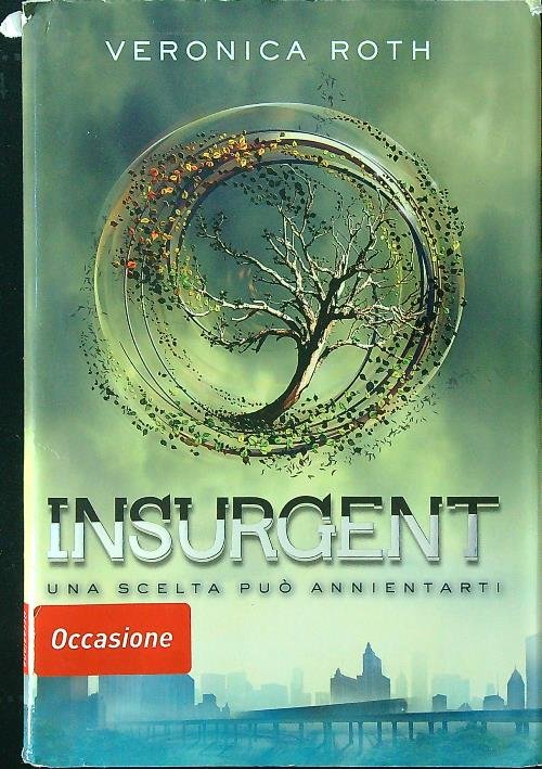 Insurgent. Una scelta puo' annientarti