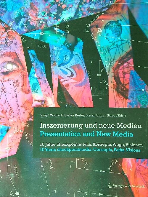 Inszenierung Und Neue Medien / Presentation and New Media