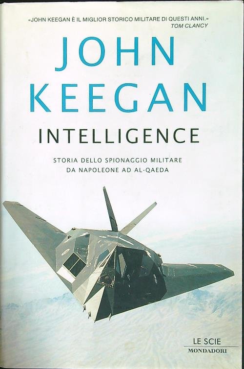 Intelligence. Storia dello spionaggio militare da Napoleone a Al-Qaeda | Immagine principale