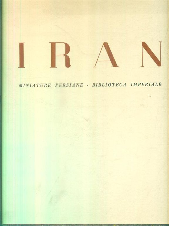 Iran. Miniature persiane biblioteca imperiale