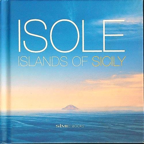 Isole. Island of Sicily. Ediz. italiana e inglese