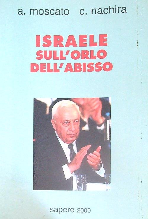 Israele sull'orlo dell'abisso