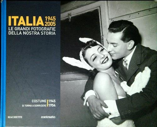Italia 1945-2005 Costume Si torna a sorridere 1945-1954