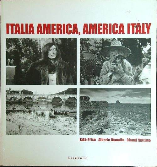 Italia-America. America-Italy. Ediz. illustrata