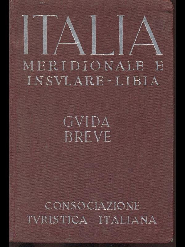 Italia meridionale e insulare - Libia - Guida Breve vol …