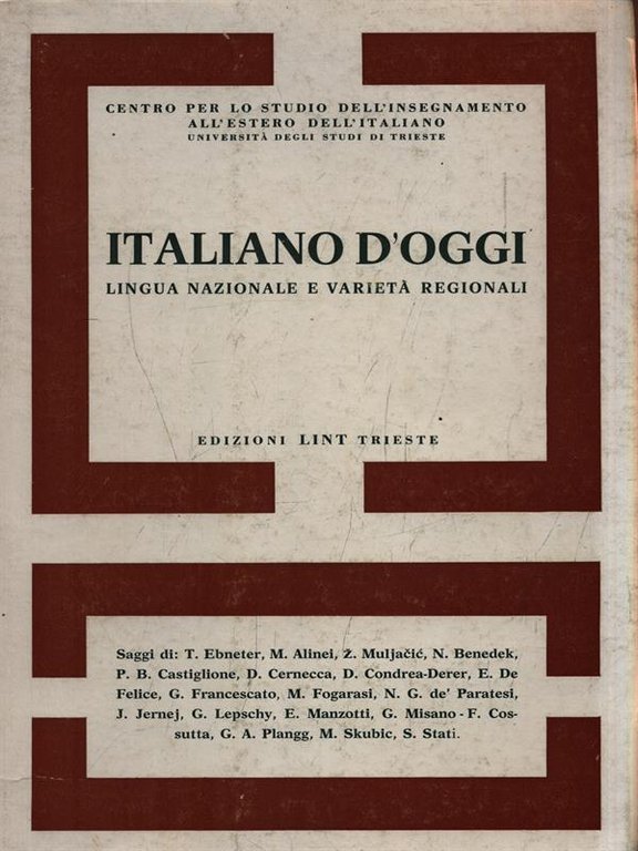 Italiano d'oggi. Lingua nazionale e varieta' regionali