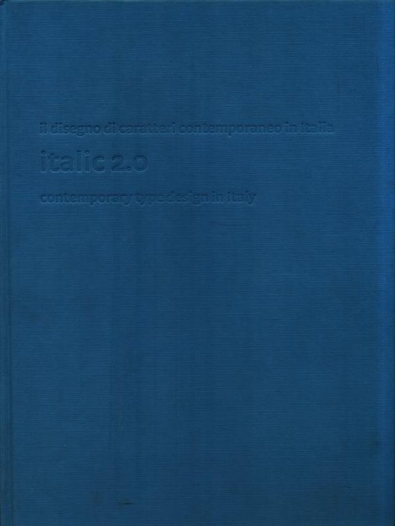 Italic 2.0. Il disegno di caratteri contemporaneo in Italia