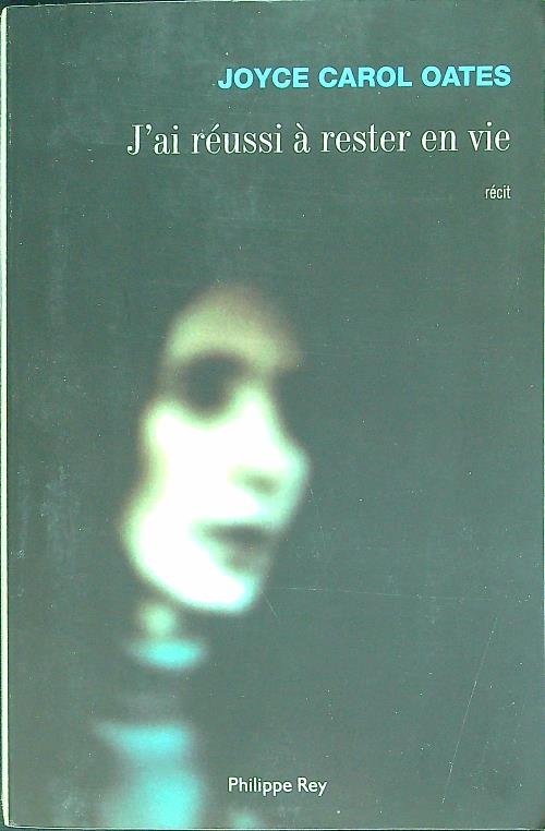 J'ai reussi a' rester en vie