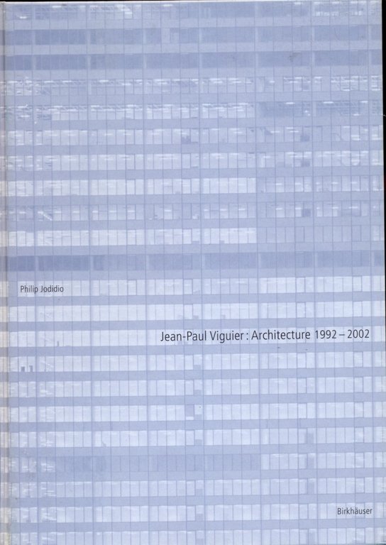 Jean-Paul Viguier: Architecture 1992-2002