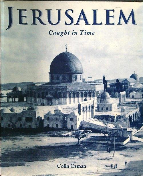 Jerusalem Caught in time