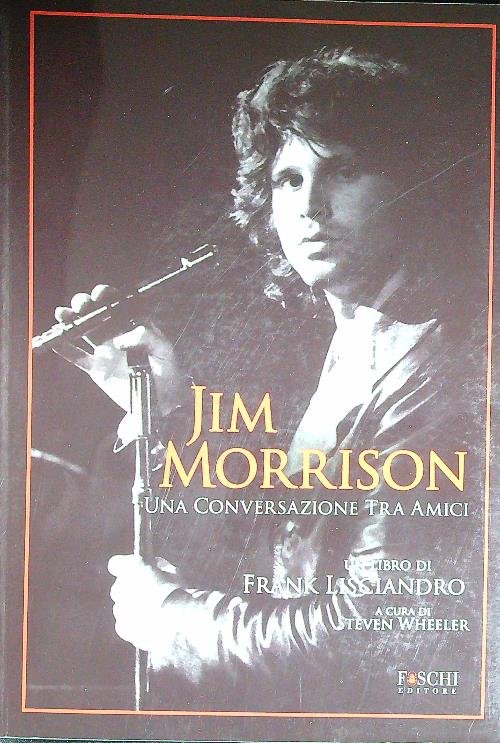 Jim Morrison. Una conversazione tra amici