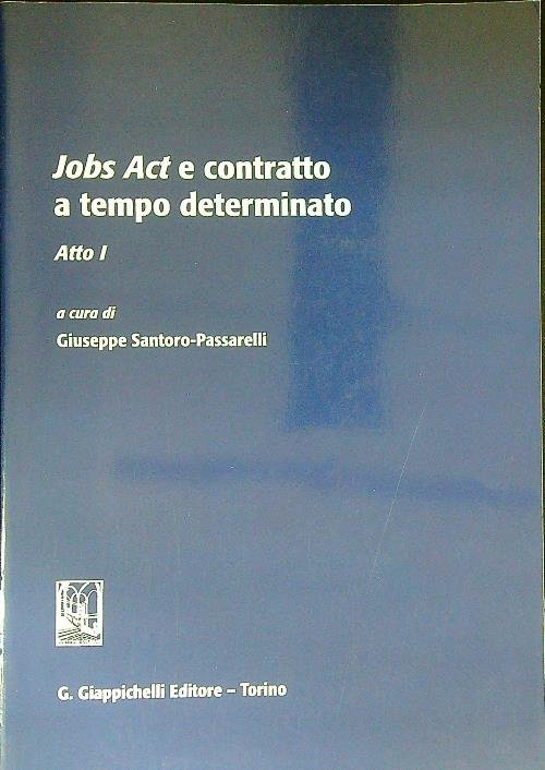 Job act e contratto a tempo deterninato atto I