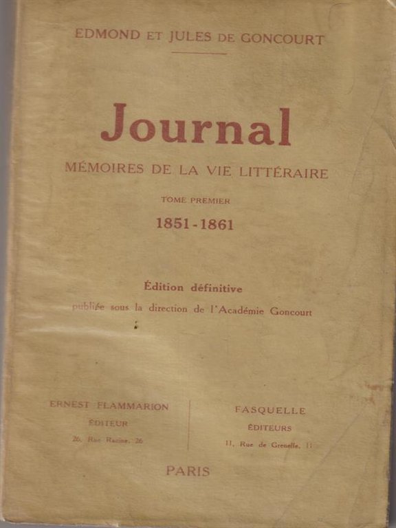 Journal memoires de la vie litteraire. Tome premier 1851-1861