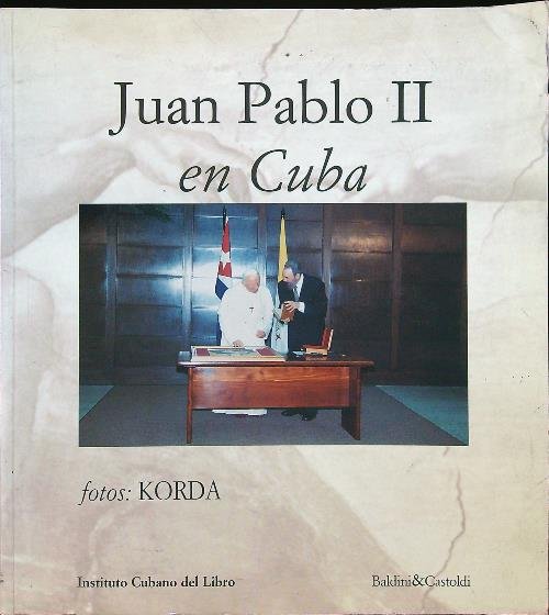 Juan Pablo II En Cuba.