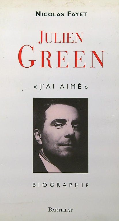Julien Green. J'ai aime'