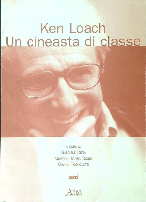 Ken Loach Un cineasta di classe
