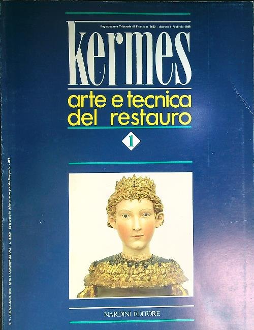 Kermes. Arte e tecnica del restauro. Anno 1. Numero 1. …
