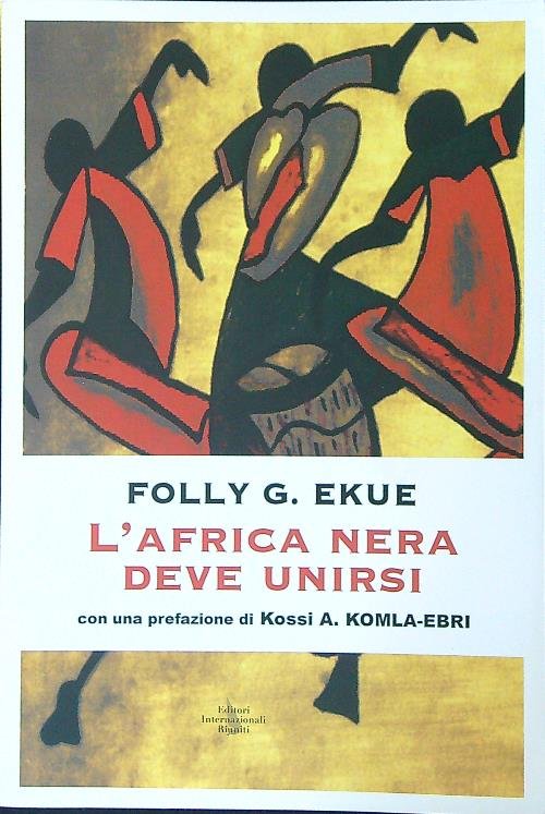 L'Africa nera deve unirsi