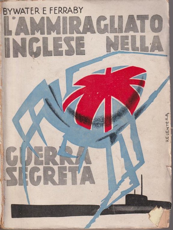 L'ammiraglio inglese nella guerra segreta