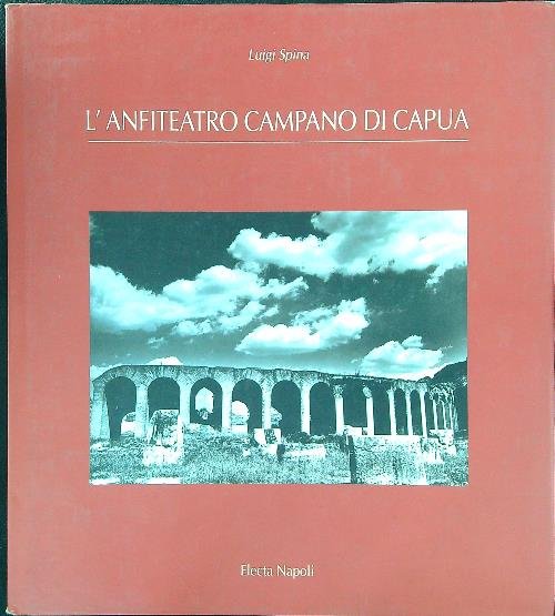 L'anfiteatro campano di Capua