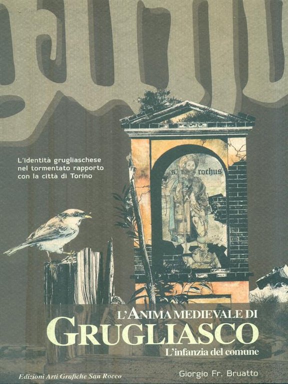 L'anima medievale di Grugliasco