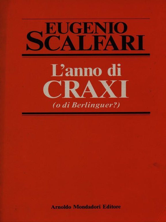 L'anno di Craxi (o di Berlinguer?)