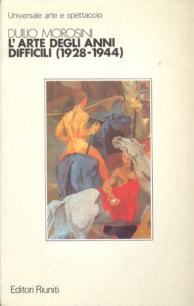L'arte degli anni difficili 1928-1944 | Immagine principale