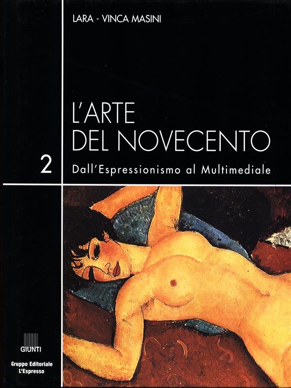 L'arte del novecento. Vol 2. Dall'espressionismo al Multimediale
