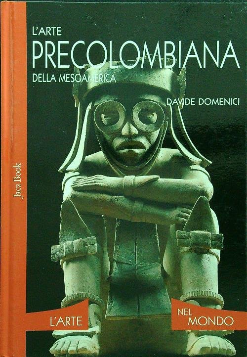 L'arte precolombiana della mesoamerica