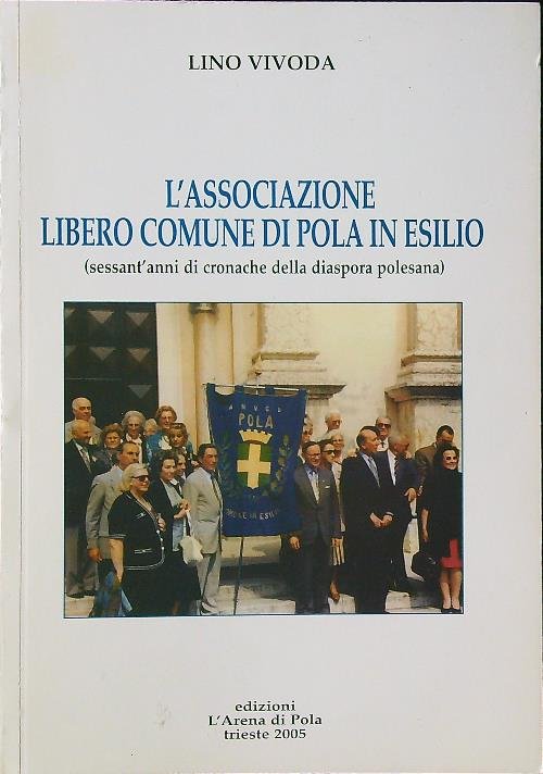 L'associazione libero comune di Pola in esilio
