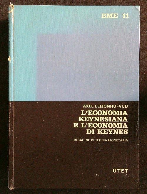 L'economia keynesiana e l'economia di Keynes