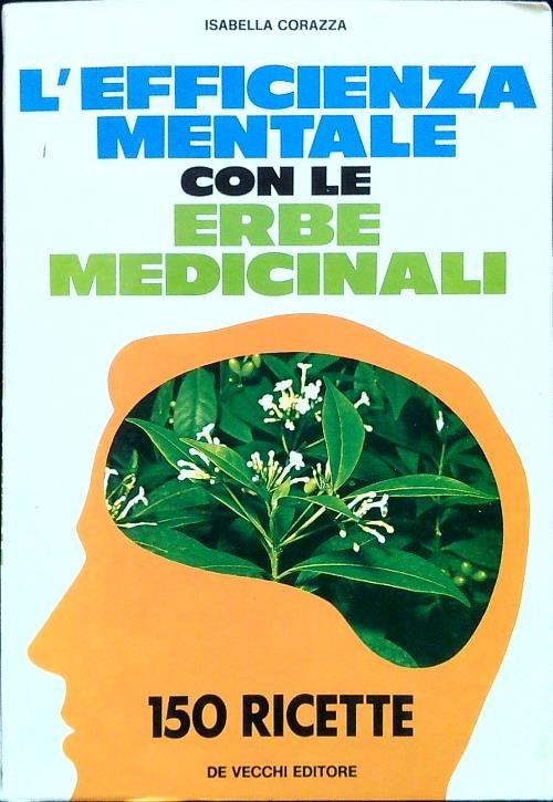 L'efficienza mentale con le erbe medicinali