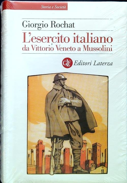 L'esercito italiano da Vittorio Veneto a Mussolini